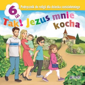6-latek_PODRĘCZNIK_Tak Jezus mnie kocha_max1